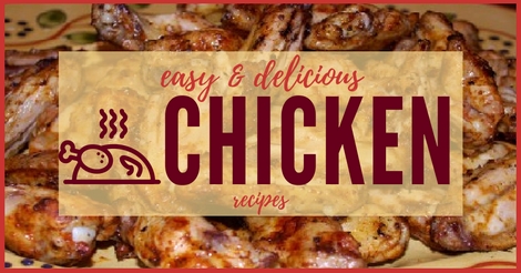 Easy chicken recipes.