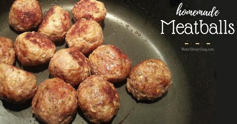 Recipe for homemade meatballs from MakeDinnerEasy.com