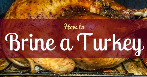 How to brine a turkey/ brine recipes
