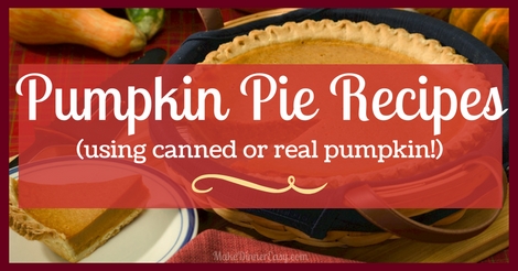 Pumpkin pie recipes using both canned or real pumpkin!
