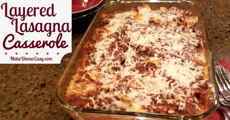 Easy layered lasagna casserole recipe